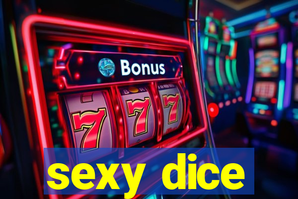 sexy dice